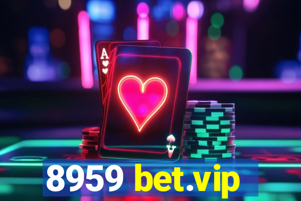 8959 bet.vip